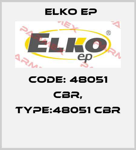 Code: 48051 CBR, Type:48051 CBR  Elko EP