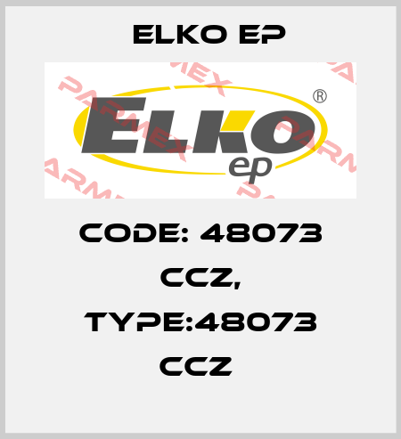Code: 48073 CCZ, Type:48073 CCZ  Elko EP