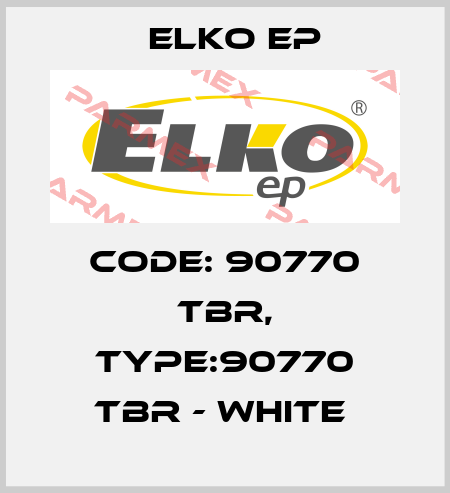 Code: 90770 TBR, Type:90770 TBR - white  Elko EP