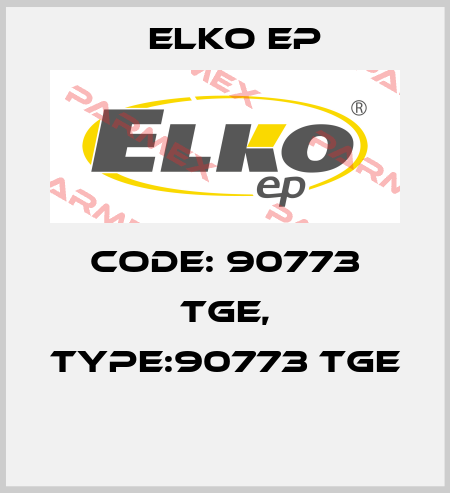 Code: 90773 TGE, Type:90773 TGE  Elko EP