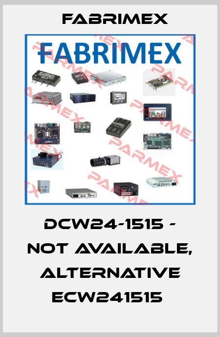 DCW24-1515 - not available, alternative ECW241515  Fabrimex