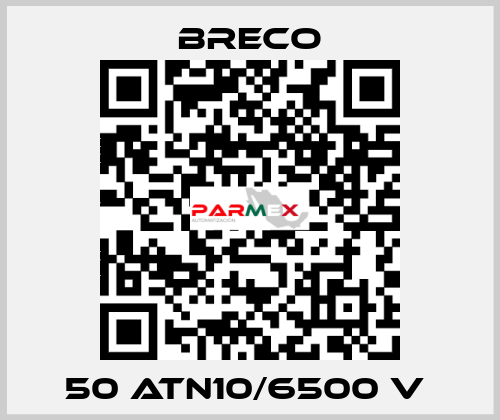50 ATN10/6500 V  Breco