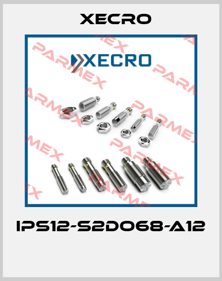 IPS12-S2DO68-A12  Xecro
