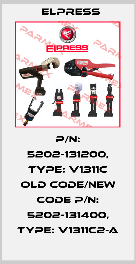 P/N: 5202-131200, Type: V1311C old code/new code P/N: 5202-131400, Type: V1311C2-A Elpress