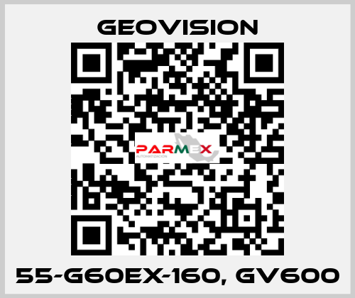 55-G60EX-160, GV600 GeoVision