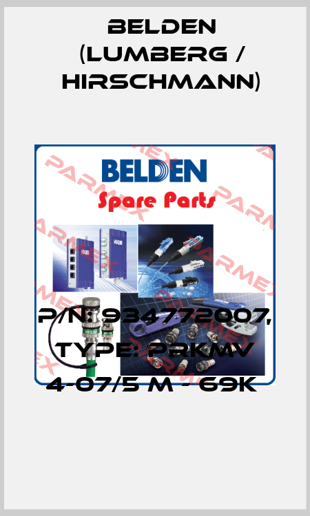 P/N: 934772007, Type: PRKMV 4-07/5 M - 69K  Belden (Lumberg / Hirschmann)