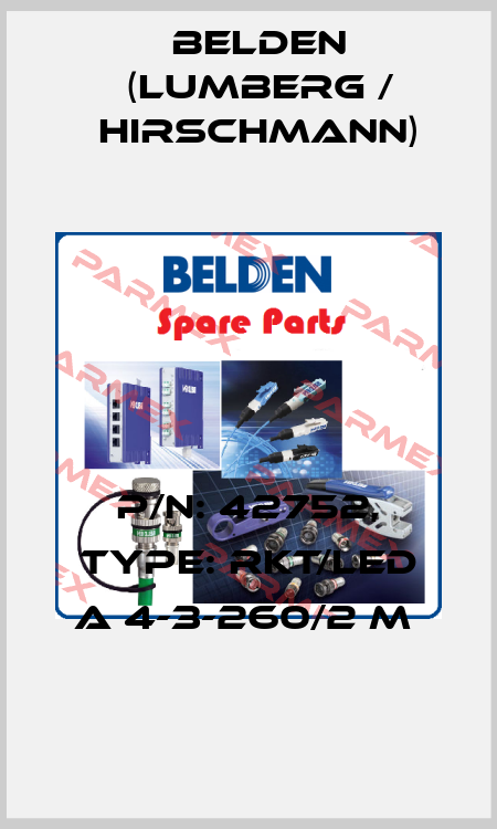 P/N: 42752, Type: RKT/LED A 4-3-260/2 M  Belden (Lumberg / Hirschmann)