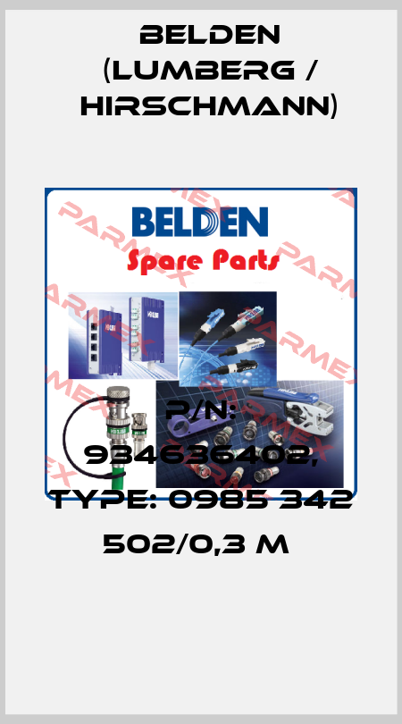 P/N: 934636402, Type: 0985 342 502/0,3 M  Belden (Lumberg / Hirschmann)