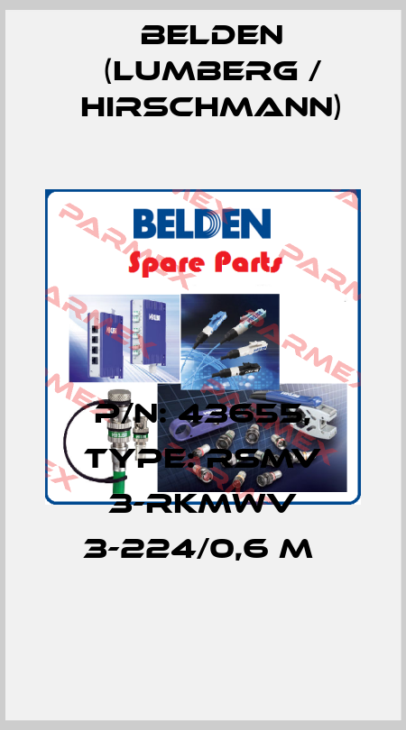 P/N: 43655, Type: RSMV 3-RKMWV 3-224/0,6 M  Belden (Lumberg / Hirschmann)