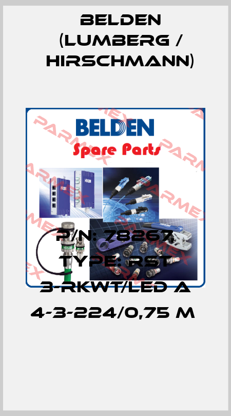P/N: 78267, Type: RST 3-RKWT/LED A 4-3-224/0,75 M  Belden (Lumberg / Hirschmann)