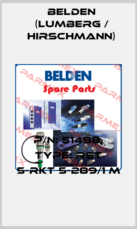 P/N: 51498, Type: RST 5-RKT 5-289/1 M Belden (Lumberg / Hirschmann)