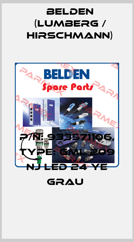 P/N: 933571106, Type: GML 209 NJ LED 24 YE grau  Belden (Lumberg / Hirschmann)