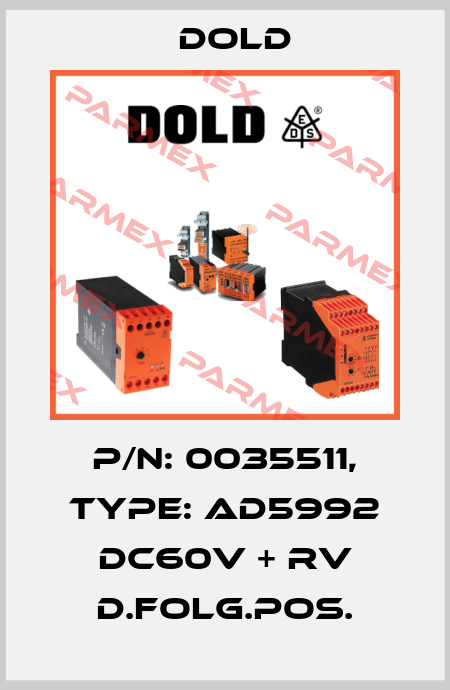 p/n: 0035511, Type: AD5992 DC60V + RV D.FOLG.POS. Dold