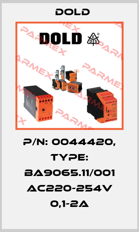 p/n: 0044420, Type: BA9065.11/001 AC220-254V 0,1-2A Dold