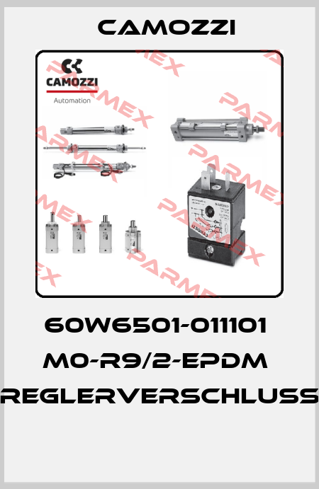 60W6501-011101  M0-R9/2-EPDM  REGLERVERSCHLUSS  Camozzi