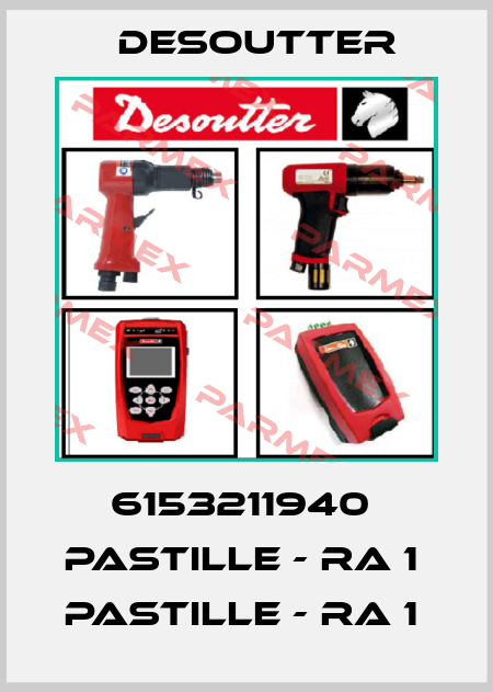 6153211940  PASTILLE - RA 1  PASTILLE - RA 1  Desoutter