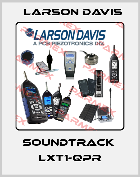 Soundtrack  LXT1-QPR Larson Davis