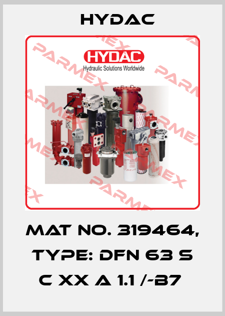 Mat No. 319464, Type: DFN 63 S C XX A 1.1 /-B7  Hydac
