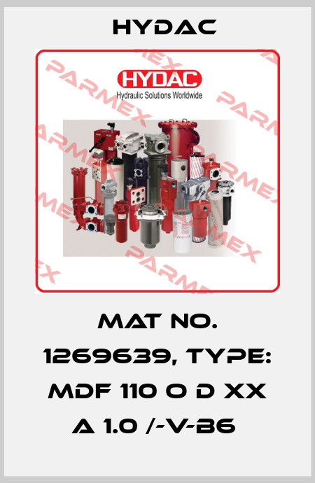 Mat No. 1269639, Type: MDF 110 O D XX A 1.0 /-V-B6  Hydac