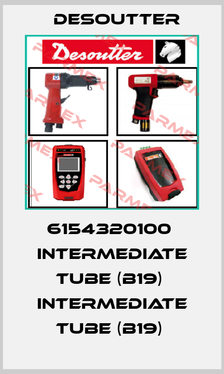 6154320100  INTERMEDIATE TUBE (B19)  INTERMEDIATE TUBE (B19)  Desoutter