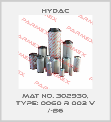 Mat No. 302930, Type: 0060 R 003 V /-B6 Hydac