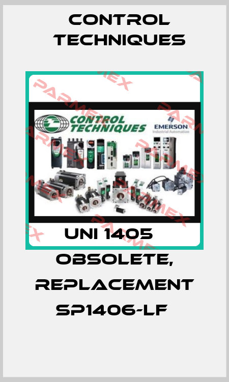 UNI 1405   obsolete, replacement SP1406-LF  Control Techniques