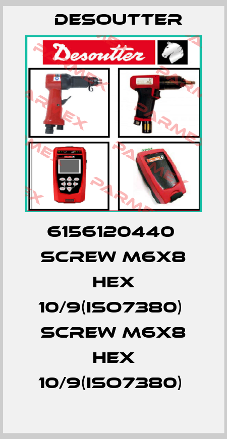 6156120440  SCREW M6X8 HEX 10/9(ISO7380)  SCREW M6X8 HEX 10/9(ISO7380)  Desoutter