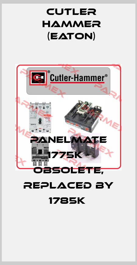 PANELMATE 1775K - obsolete, replaced by 1785K  Cutler Hammer (Eaton)