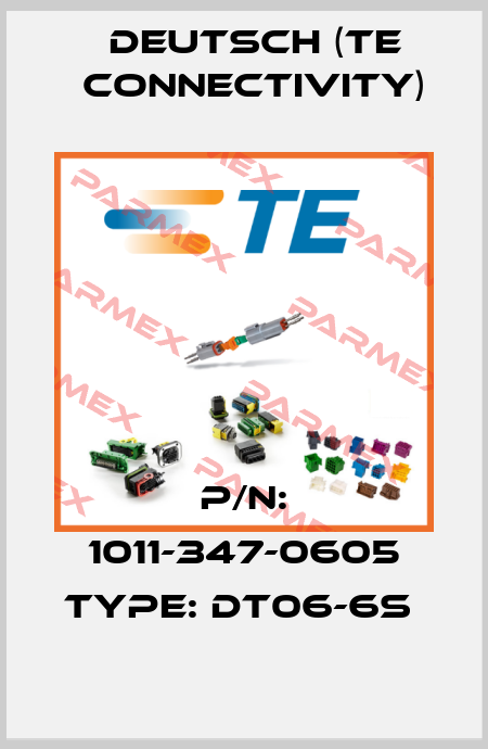 P/N: 1011-347-0605 Type: DT06-6S  Deutsch (TE Connectivity)