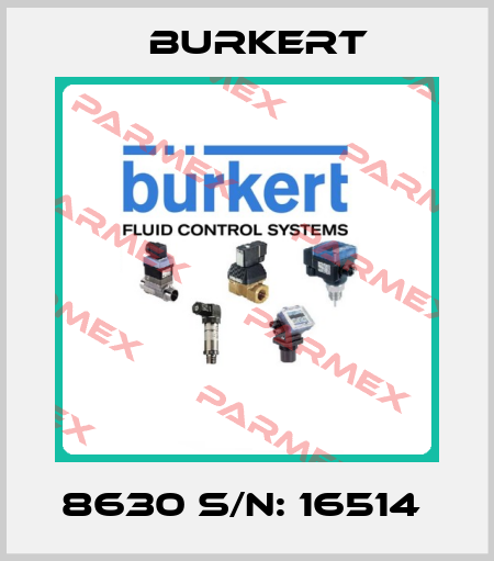 8630 S/N: 16514  Burkert