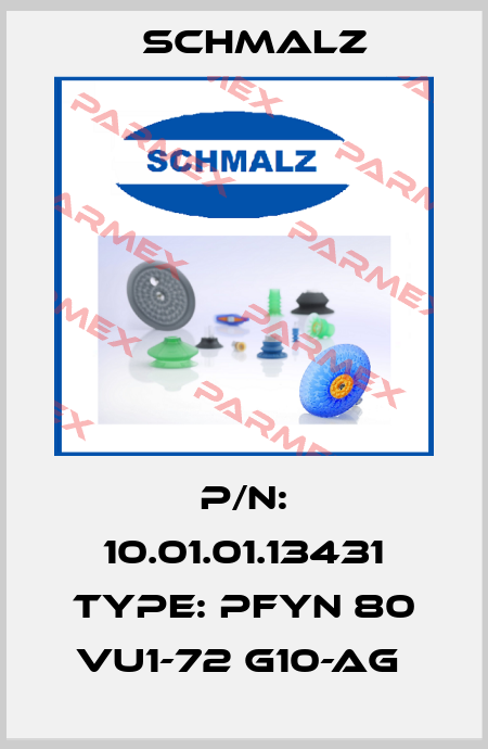 P/N: 10.01.01.13431 Type: PFYN 80 VU1-72 G10-AG  Schmalz
