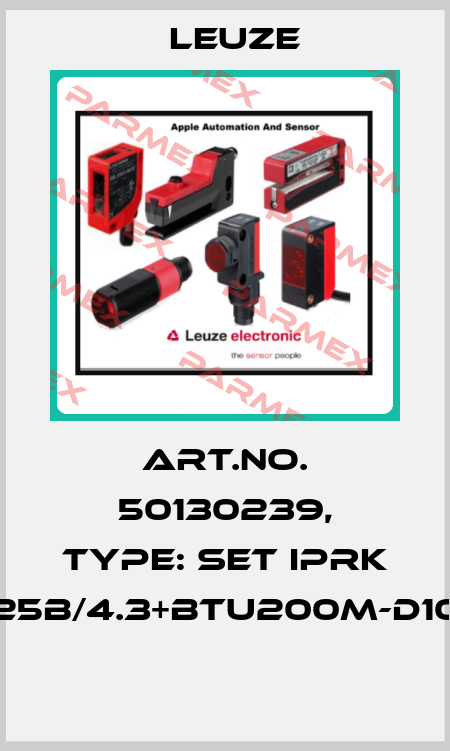 Art.No. 50130239, Type: SET IPRK 25B/4.3+BTU200M-D10  Leuze