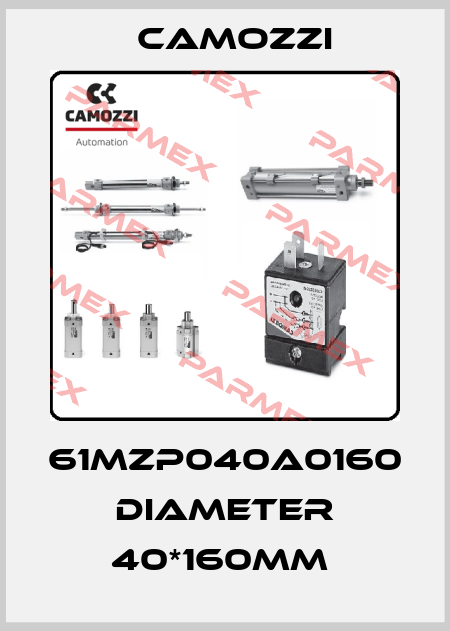 61MZP040A0160 DIAMETER 40*160MM  Camozzi