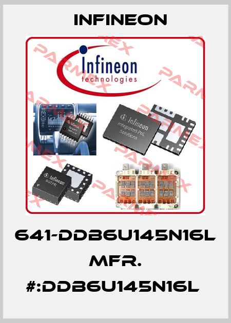 641-DDB6U145N16L    MFR. #:DDB6U145N16L  Infineon