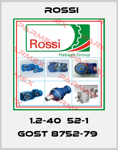 1.2-40Х52-1 GOST 8752-79  Rossi