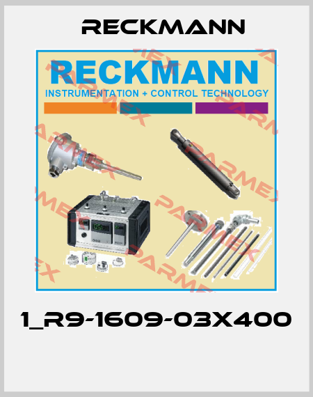 1_R9-1609-03X400  Reckmann