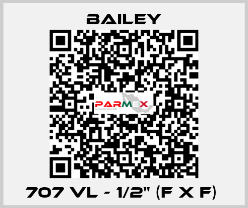 707 VL - 1/2" (F X F)  Bailey