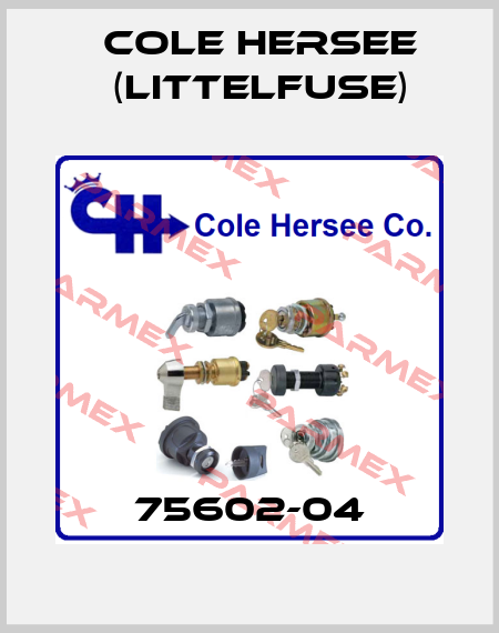 75602-04 COLE HERSEE (Littelfuse)