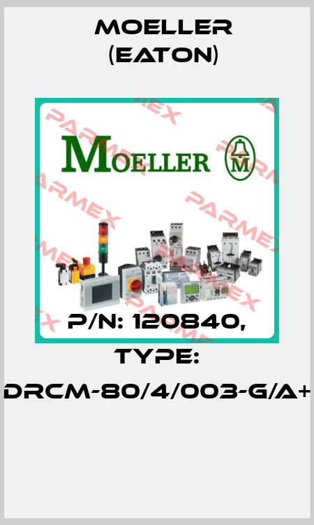 P/N: 120840, Type: dRCM-80/4/003-G/A+  Moeller (Eaton)