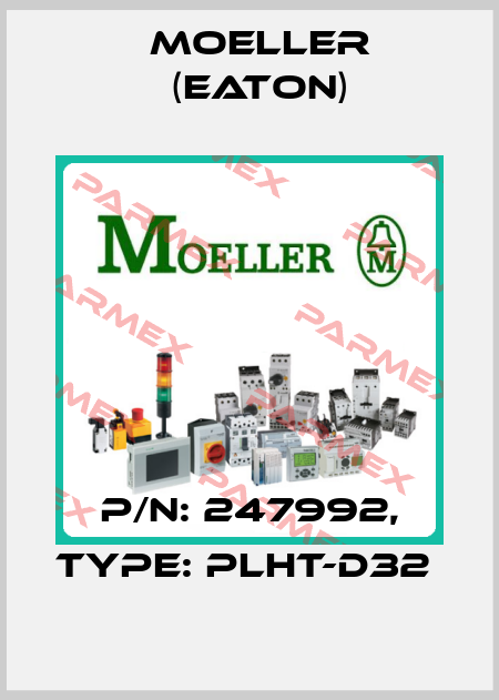 P/N: 247992, Type: PLHT-D32  Moeller (Eaton)