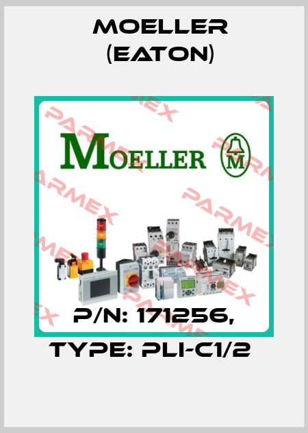 P/N: 171256, Type: PLI-C1/2  Moeller (Eaton)
