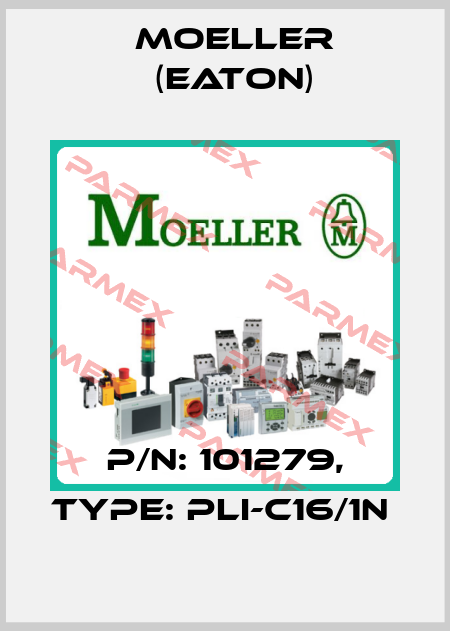 P/N: 101279, Type: PLI-C16/1N  Moeller (Eaton)