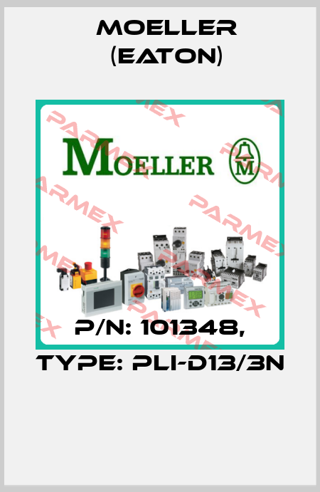 P/N: 101348, Type: PLI-D13/3N  Moeller (Eaton)