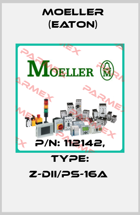 P/N: 112142, Type: Z-DII/PS-16A  Moeller (Eaton)