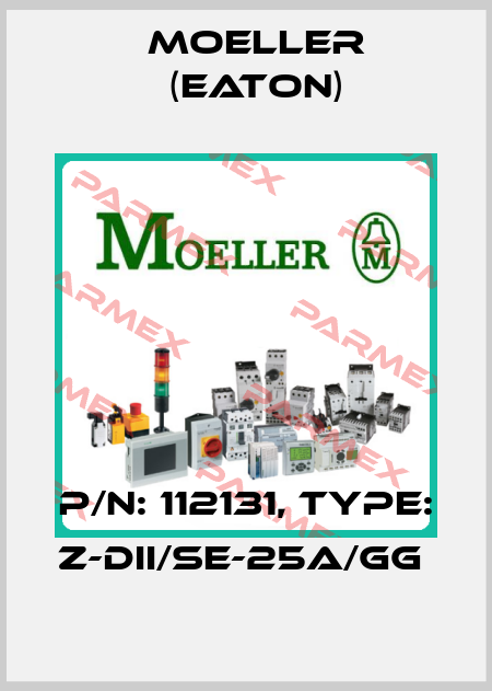 P/N: 112131, Type: Z-DII/SE-25A/GG  Moeller (Eaton)