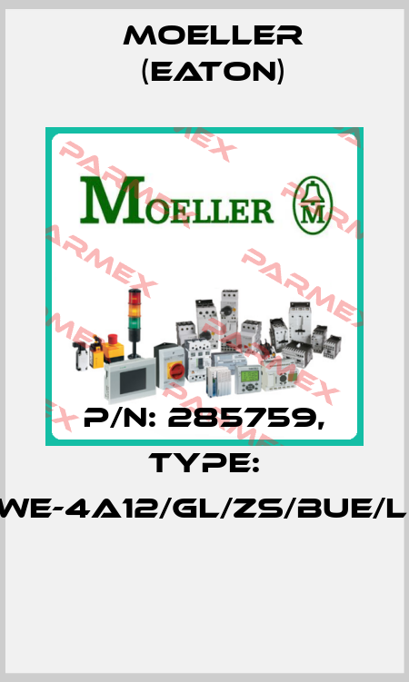 P/N: 285759, Type: NWE-4A12/GL/ZS/BUE/LEI  Moeller (Eaton)
