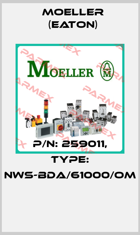P/N: 259011, Type: NWS-BDA/61000/OM  Moeller (Eaton)