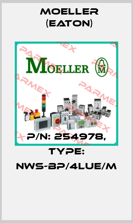 P/N: 254978, Type: NWS-BP/4LUE/M  Moeller (Eaton)