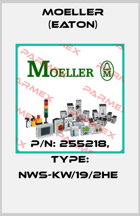 P/N: 255218, Type: NWS-KW/19/2HE  Moeller (Eaton)