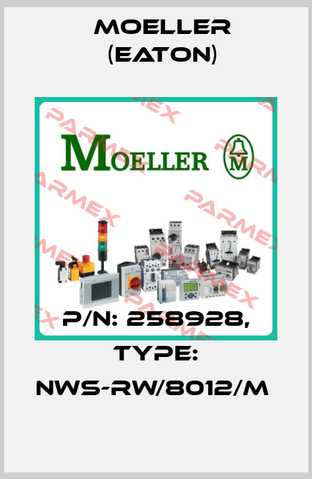 P/N: 258928, Type: NWS-RW/8012/M  Moeller (Eaton)